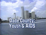 Dade County: youth and aids