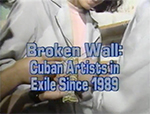 Broken wall: Cuban artists in exile since 1989