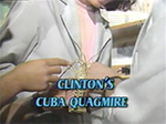Clinton's Cuba quagmire
