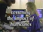 Lessening the impact of hurricanes