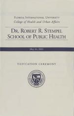Dr. Robert R. Stempel School of Public Health dedication ceremony program
