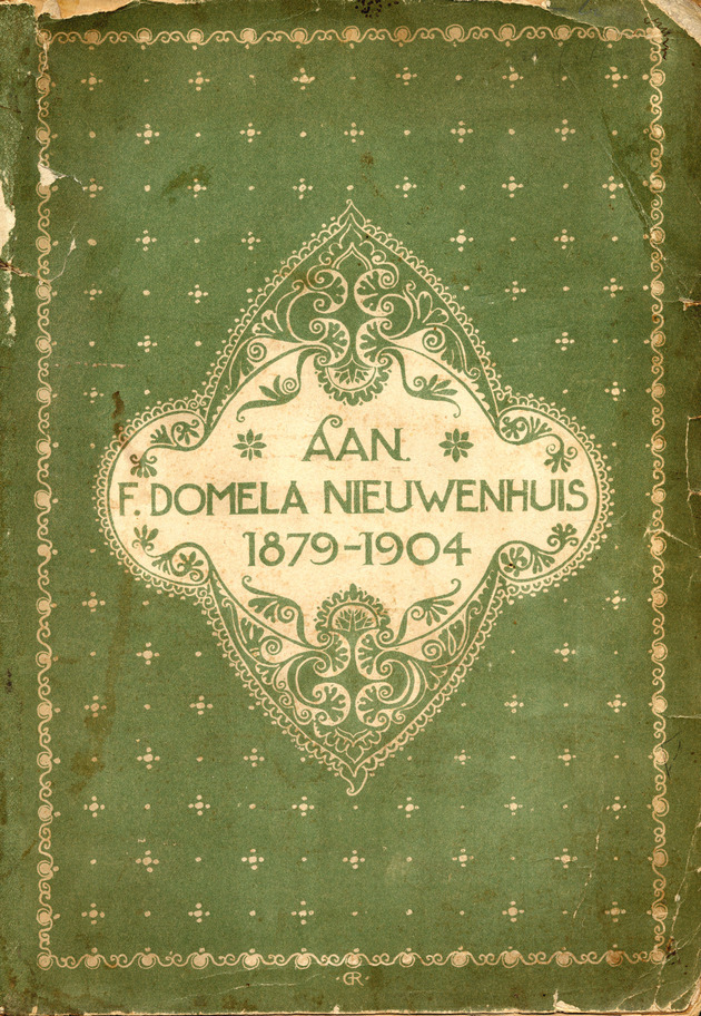 Aan F. Domela Nieuwenhuis : eerlijk strijder voor de rechten der arbeiders, krachtig figuur in den strijd tegen onrecht, pionier van een betere samenleving, kampvechter voor waarheid en zelfstandigheid, (Book cover) - Front cover