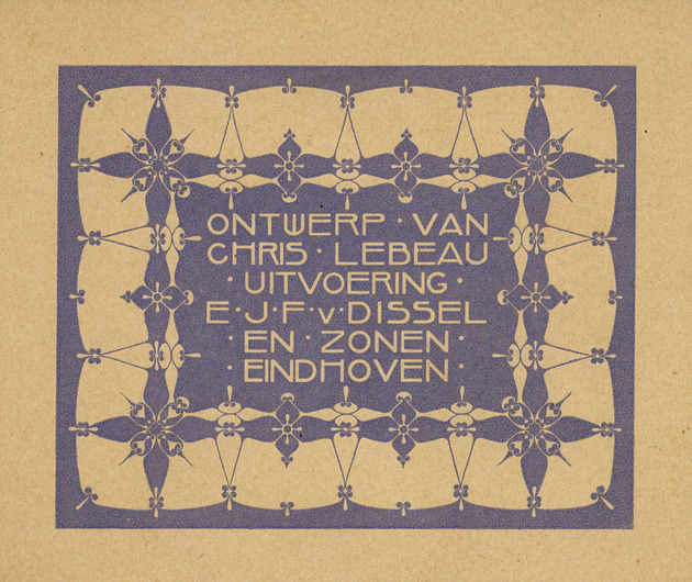 Ontwerp van Chris Lebeau : uitvoering E.J.F. v. Dissel en Zonen : Eindhoven. (Advertisement)