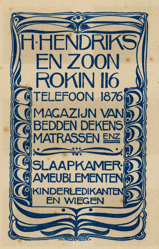 H. Hendriks en Zoon : Rokin 116 : Telefoon 1876 : Magazijn van bedden, dekens, matrassen enz. : slaapkamer ameubelmenten, kinderledikanten en wiegen