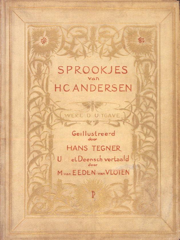 Sprookjes (Book Cover) / van H.C. Andersen ; werelduitgave geïllustreerd door Hans Tegner ; uit het Deensch vertaald door M. van Eeden-van Vloten - Front cover