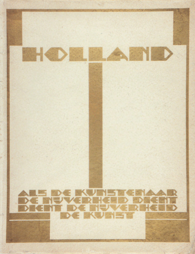 Holland : sier- en nijverheidskunst = Decorative kunst und kunstgewerbe = Arts and crafts = Les arts décoratifs et industriels : 1900-1926. (Book Cover)