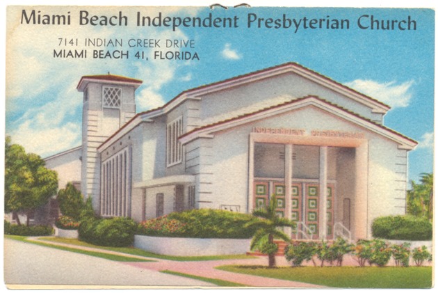 Miami Beach Independent Presbyterian Church and St. Patrick's Parish brochures - Leaflet, cover: Miami Beach Independent Presbyterian Church 7141 Indian Creek Drive Miami Beach 41, Florida