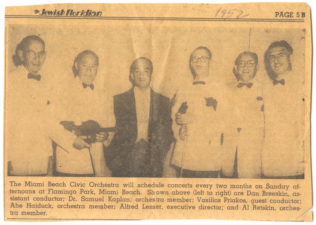 Miami Beach Civic Orchestra - Clipping, recto: [Members of the Miami Beach Civic Orchestra, from left to right: Dan Breeskin (Assistant conductor), Dr. Samuel Kaplan (orchestra member), Vasilios Priakos (guest conductor), Abe Haiduck (orchestra member), Alfred Lesser (executive director), Al Restkin (orchestra member)]