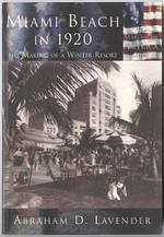 Miami Beach in 1920 : the making of a winter resort
