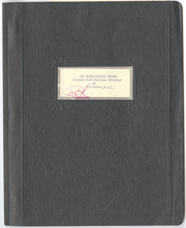 Tax Equalization Survey: Lincoln Road Business District (with chart insert). - Cover: Tax Equalization Survey: Lincoln Road Business District, by E.D. Keefer, M.A.I.