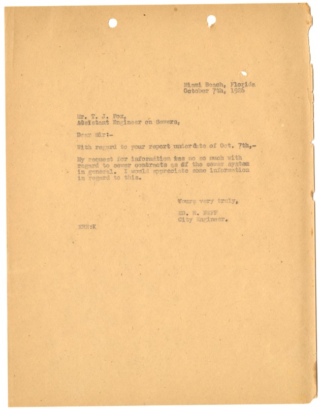 Miami Beach rehabilitation after the 1926 hurricane letters and expense reports - [Letter addressed to Assistant Engineer on Sewers T. J. Fox from City Engineer Ed. R. Neff, October 7th 1926]