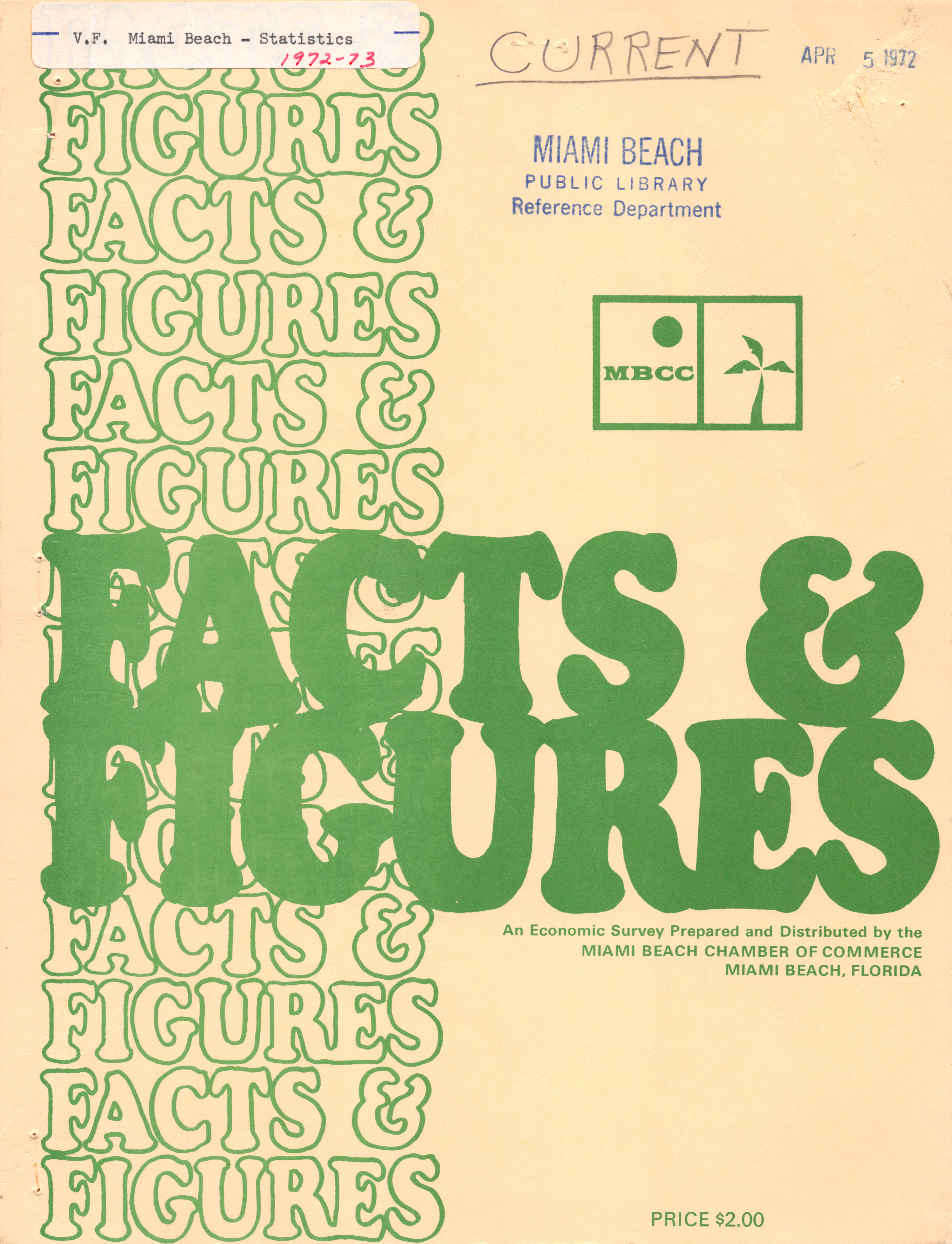 Facts & Figures: An Economic Survey 1972, 1973 - Cover: Facts & Figures: An Economic Survey Prepared and Distributed by the Miami Beach Chamber of Commerce Miami Beach, Florida