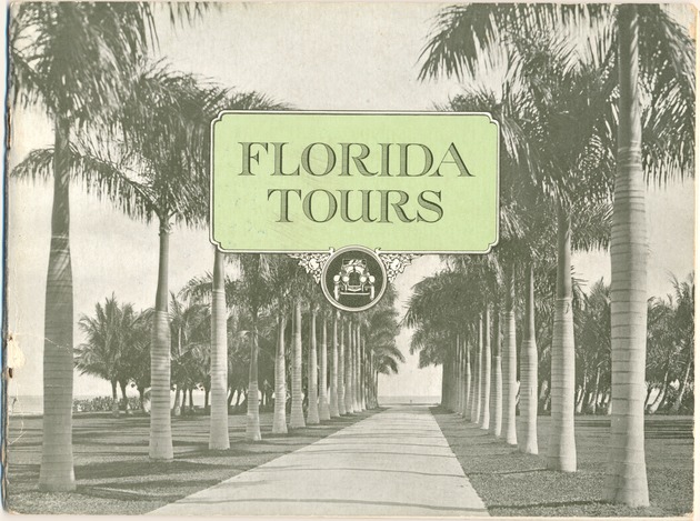 Florida Tours: Highways and By-Ways in Southern Florida Dedicated to Midwinter Motoring by the Opening of the Dixie Highway - Book, recto: Florida Tours