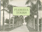Florida Tours: Highways and By-Ways in Southern Florida Dedicated to Midwinter Motoring by the Opening of the Dixie Highway