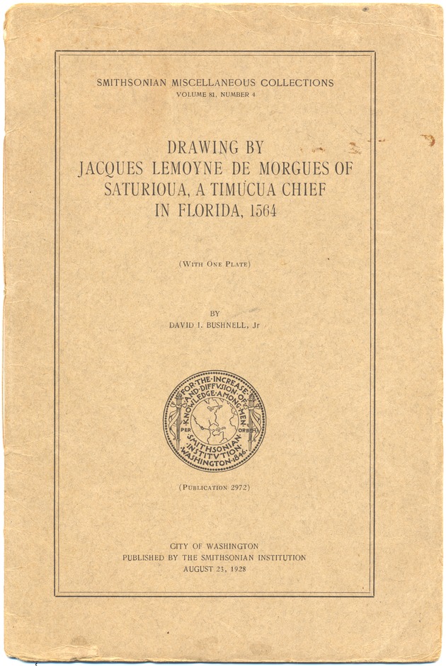 Drawing by Jacques Lemoye de Morgues of Saturioua, a Timúcua Chief in Florida, 1564. - Pamphlet, cover: Drawing by Jacques Lemoye de Morgues of Saturioua, a Timúcua Chief in Florida, 1564